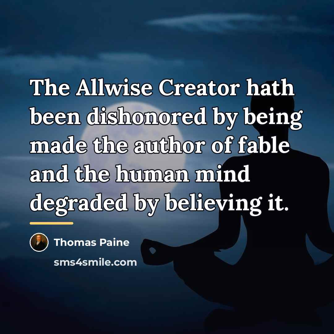 “The Allwise Creator hath been dishonored by being made the…” quote by Thomas Paine