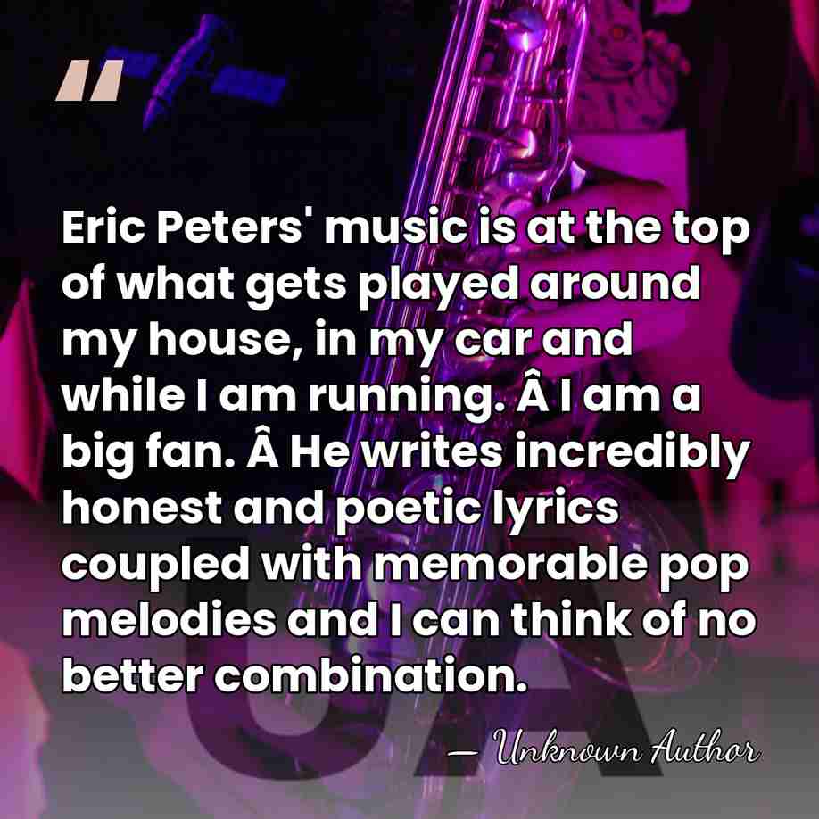 Eric Peters' music is at the top of what gets played around&hellip; - Unknown Author