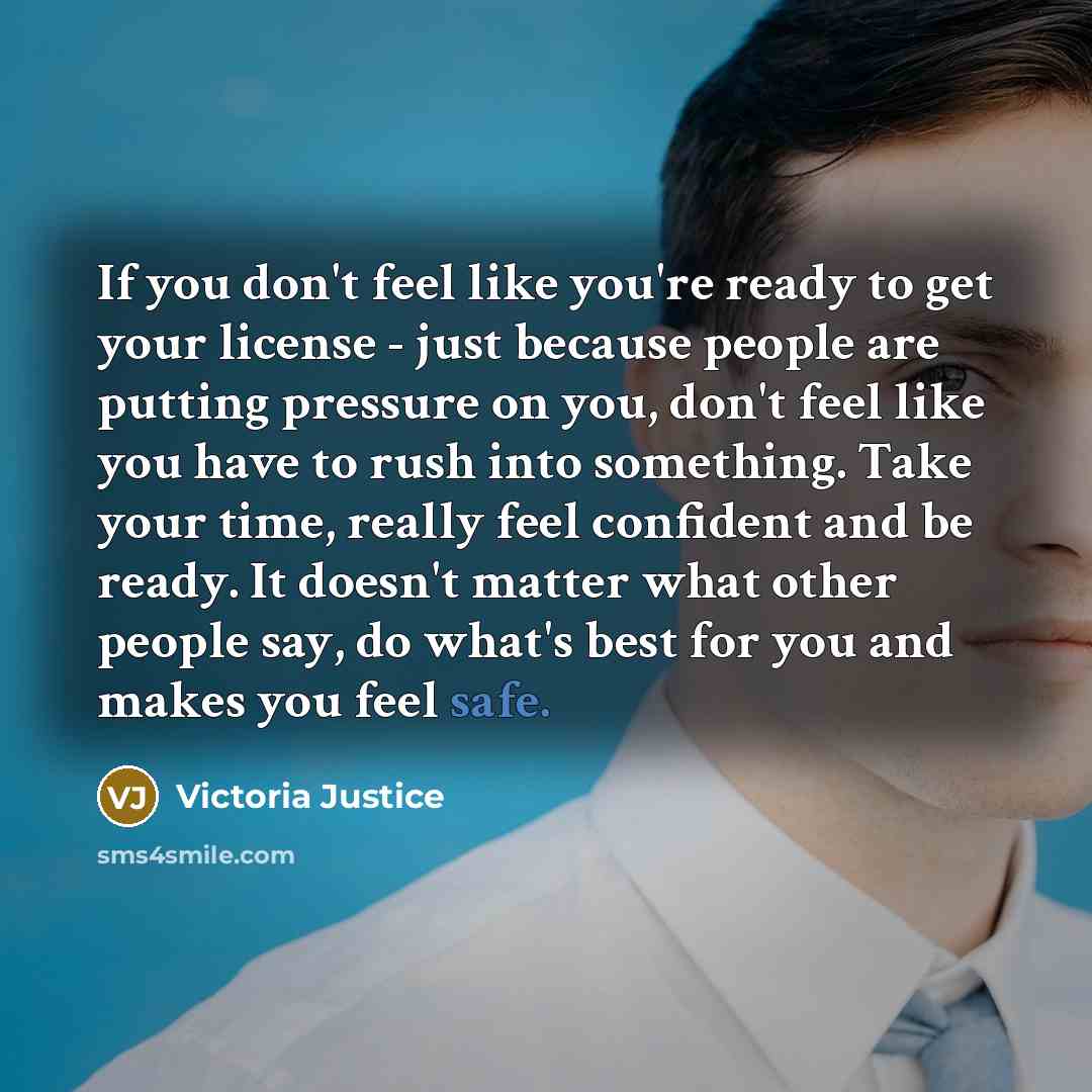 “If you don't feel like you're ready to get your…” quote by Victoria Justice