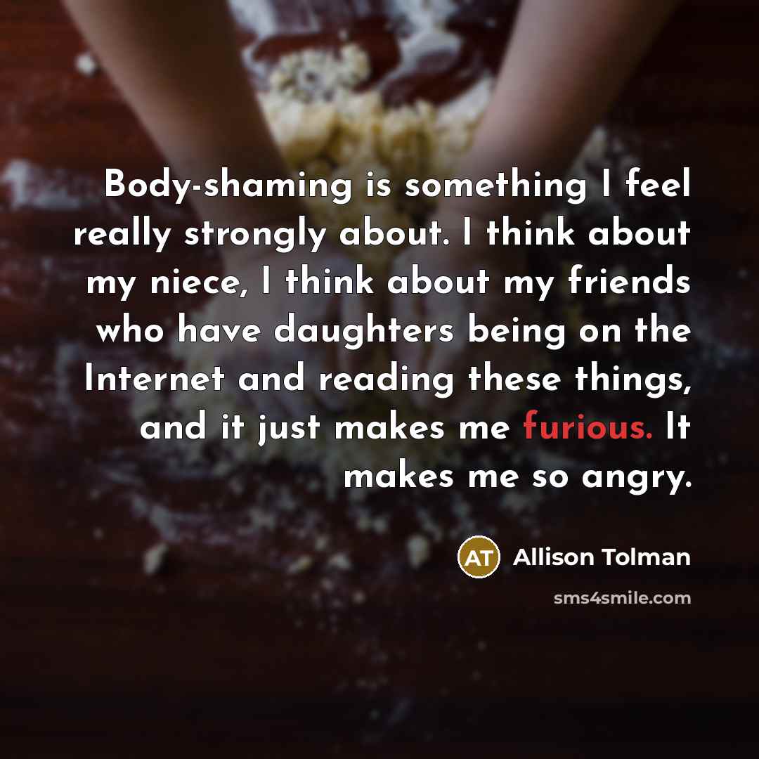“Body-shaming is something I feel really strongly about. I think…” quote by Allison Tolman