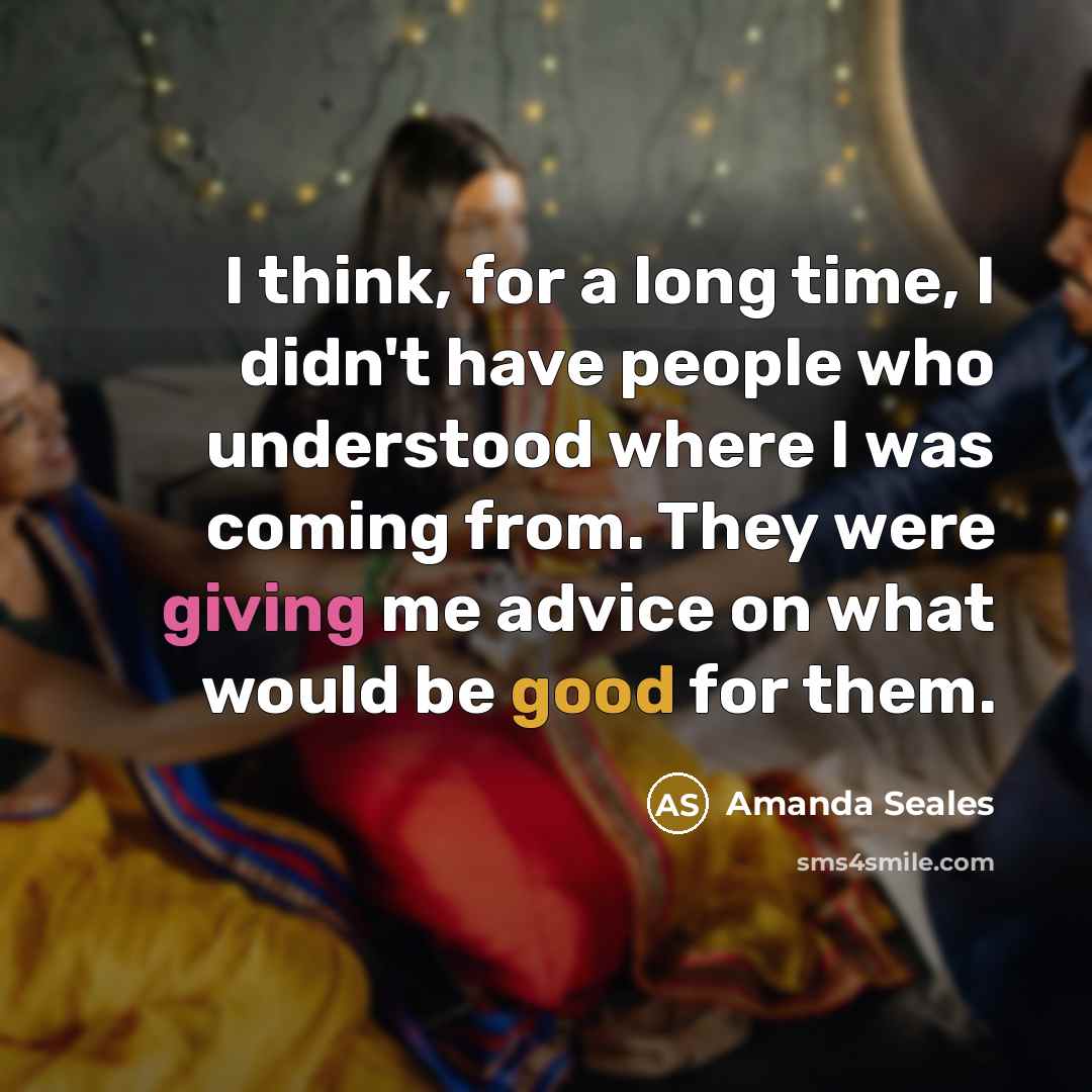 “I think, for a long time, I didn't have people…” quote by Amanda Seales