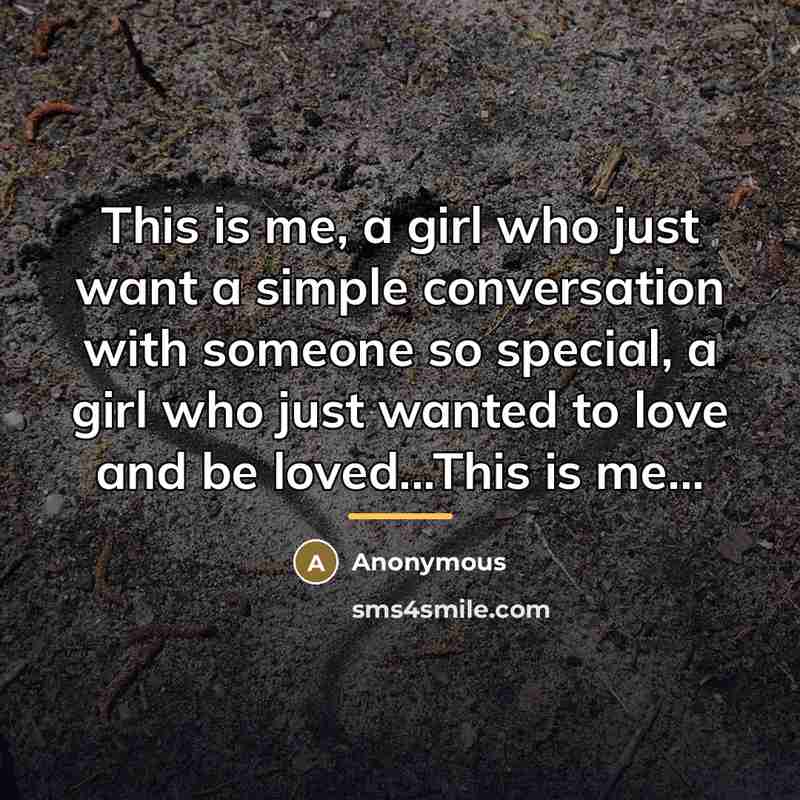 “This is me, a girl who just want a simple…” quote by Anonymous