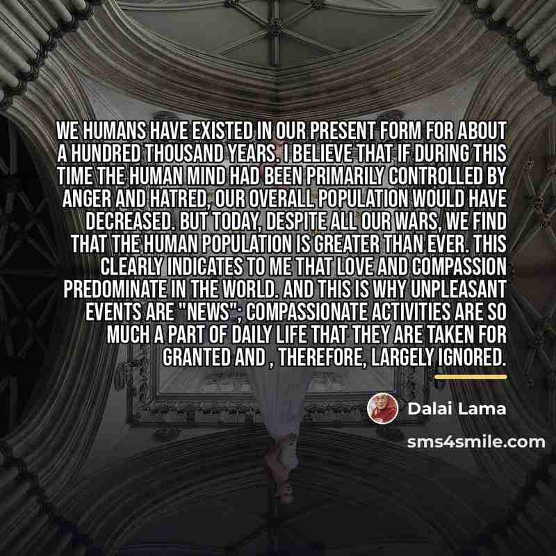 “We humans have existed in our present form for about…” quote by Dalai Lama