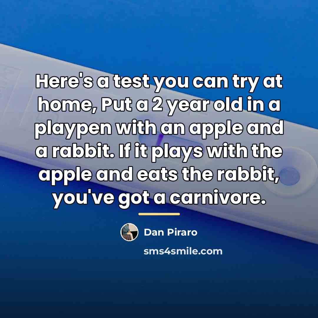 “Here's a test you can try at home, Put a…” quote by Dan Piraro
