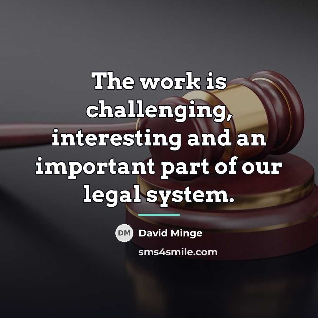 “The work is challenging, interesting and an important part of…” quote by David Minge
