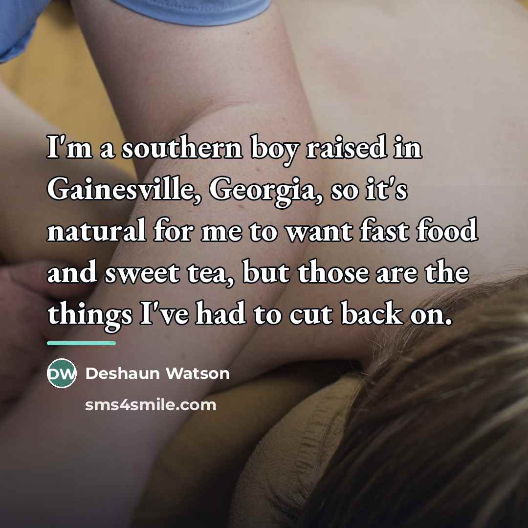 “I'm a southern boy raised in Gainesville, Georgia, so it's…” quote by Deshaun Watson