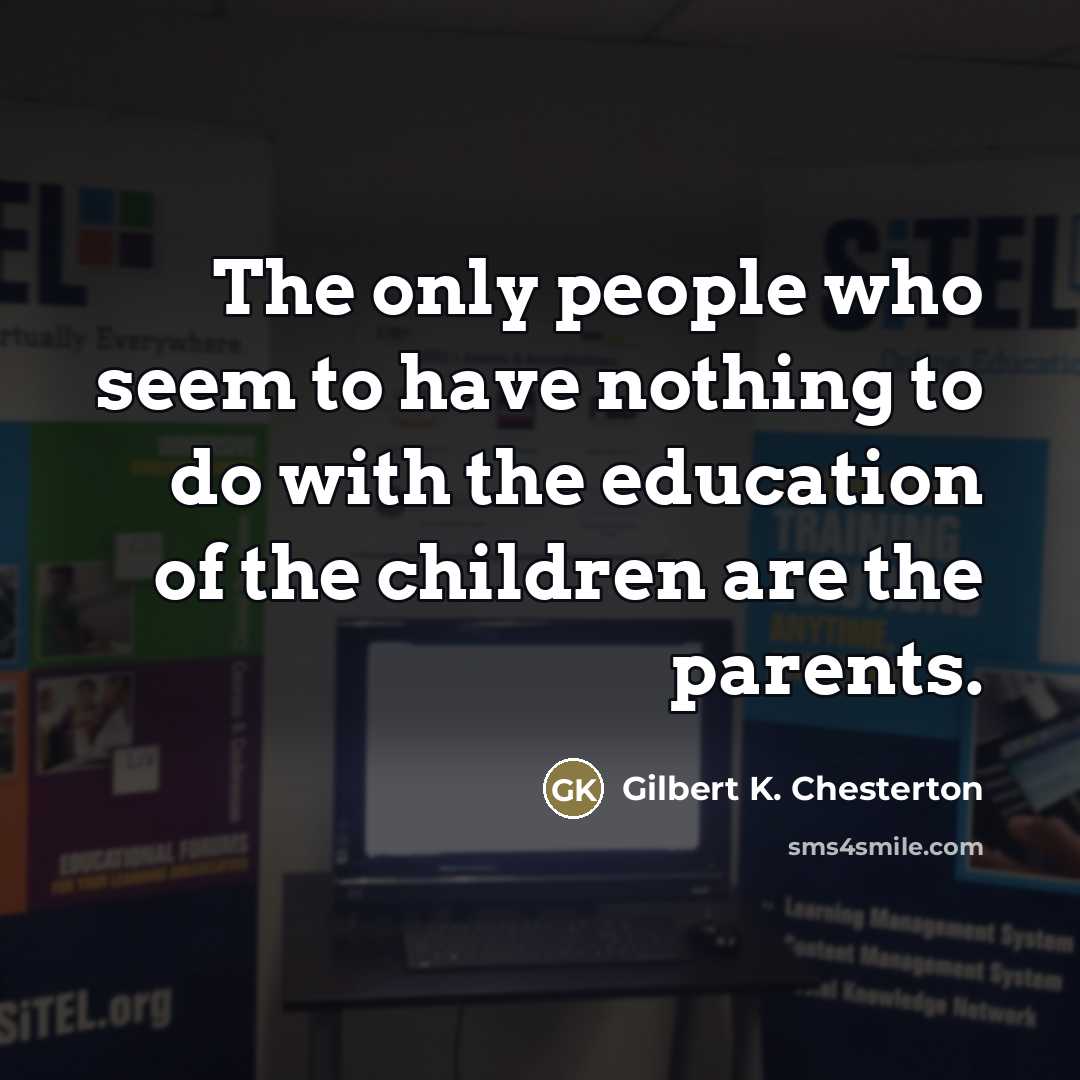 “The only people who seem to have nothing to do…” quote by Gilbert K. Chesterton
