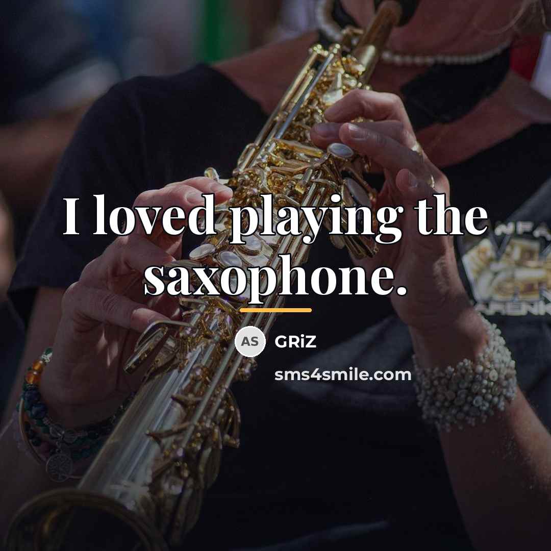“I loved playing the saxophone.…” quote by GRiZ