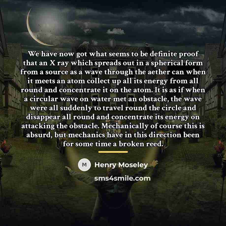 “We have now got what seems to be definite proof…” quote by Henry Moseley