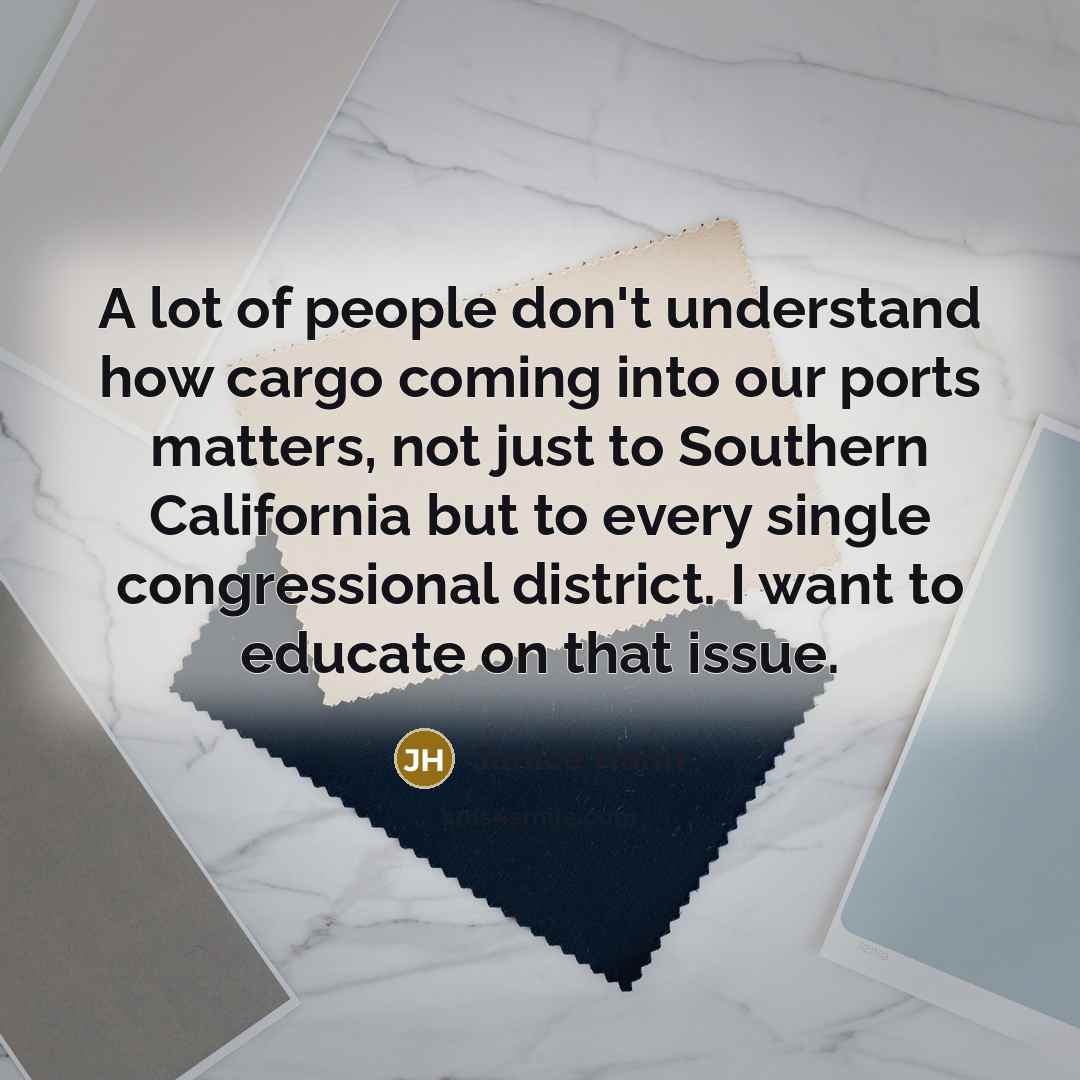 “A lot of people don't understand how cargo coming into…” quote by Janice Hahn