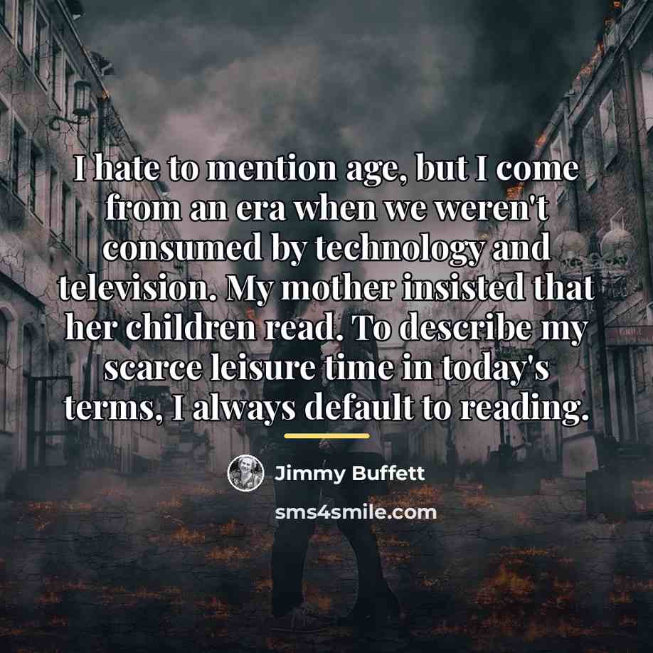 “I hate to mention age, but I come from an…” quote by Jimmy Buffett