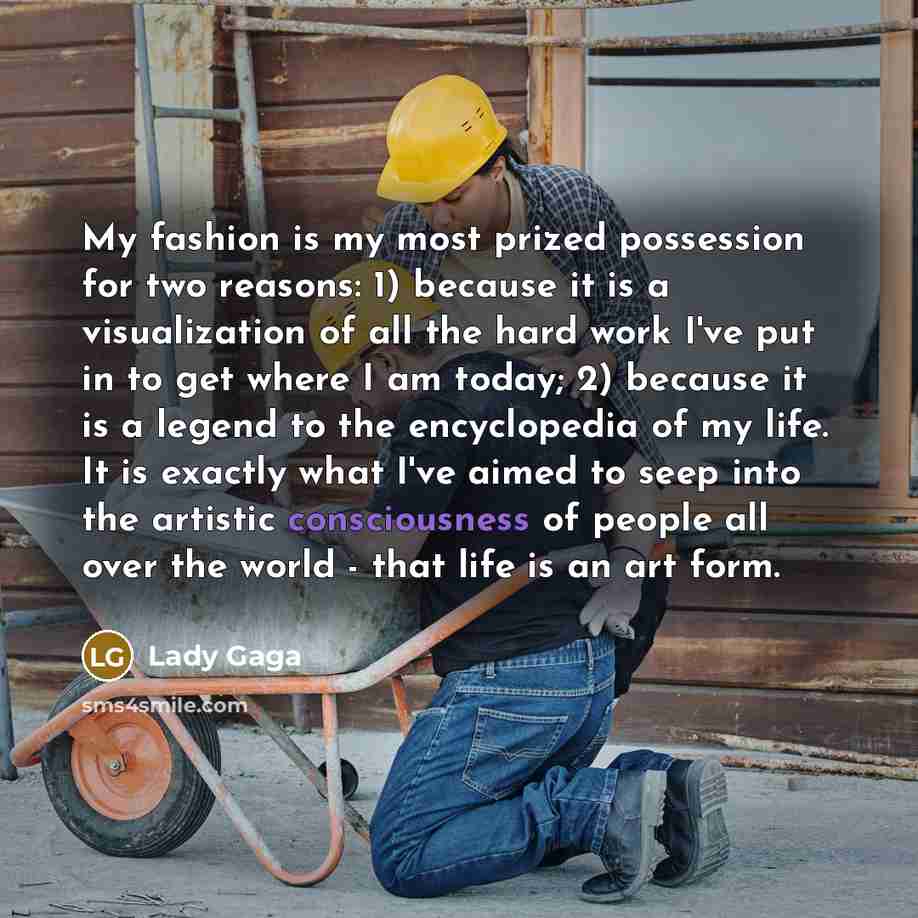 “My fashion is my most prized possession for two reasons:…” quote by Lady Gaga
