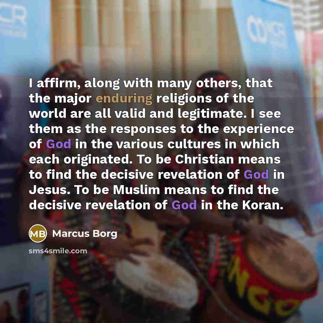 “I affirm, along with many others, that the major enduring…” quote by Marcus Borg