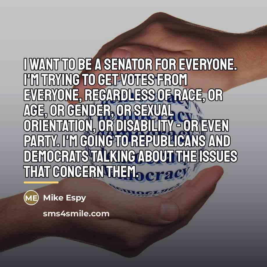 “I want to be a senator for everyone. I'm trying…” quote by Mike Espy