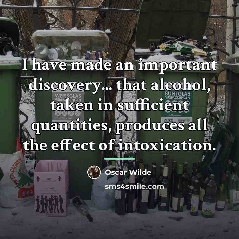 “I have made an important discovery... that alcohol, taken in…” quote by Oscar Wilde
