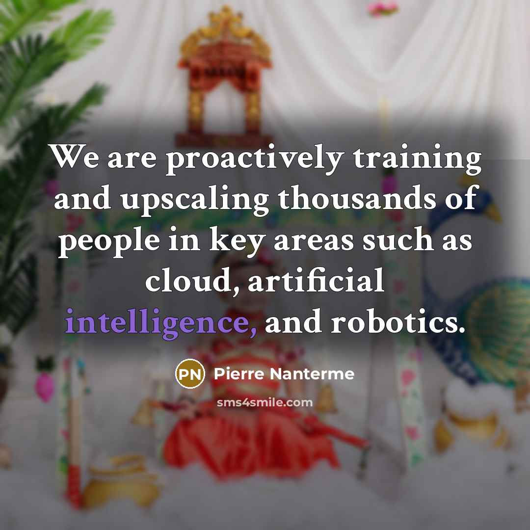 “We are proactively training and upscaling thousands of people in…” quote by Pierre Nanterme