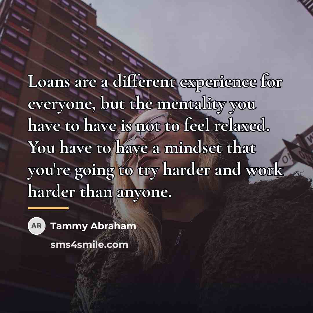 “Loans are a different experience for everyone, but the mentality…” quote by Tammy Abraham