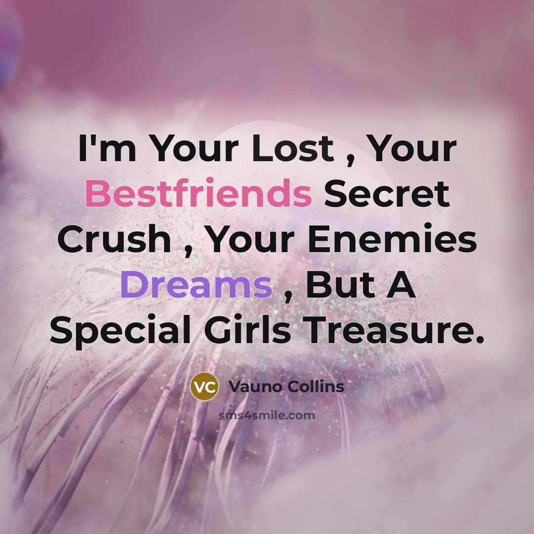 “I'm Your Lost , Your Bestfriends Secret Crush , Your…” quote by Vauno Collins
