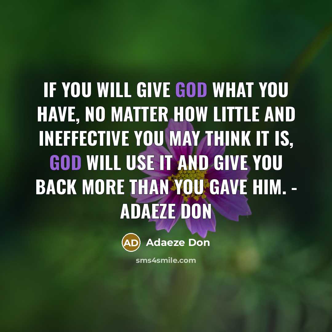“If you will give God what you have, no matter…” quote by Adaeze Don