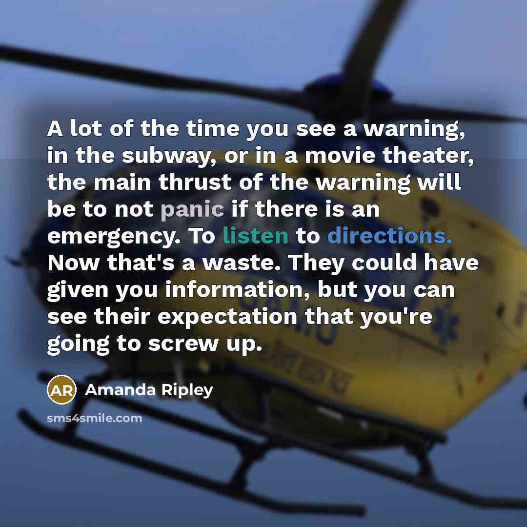 “A lot of the time you see a warning, in…” quote by Amanda Ripley