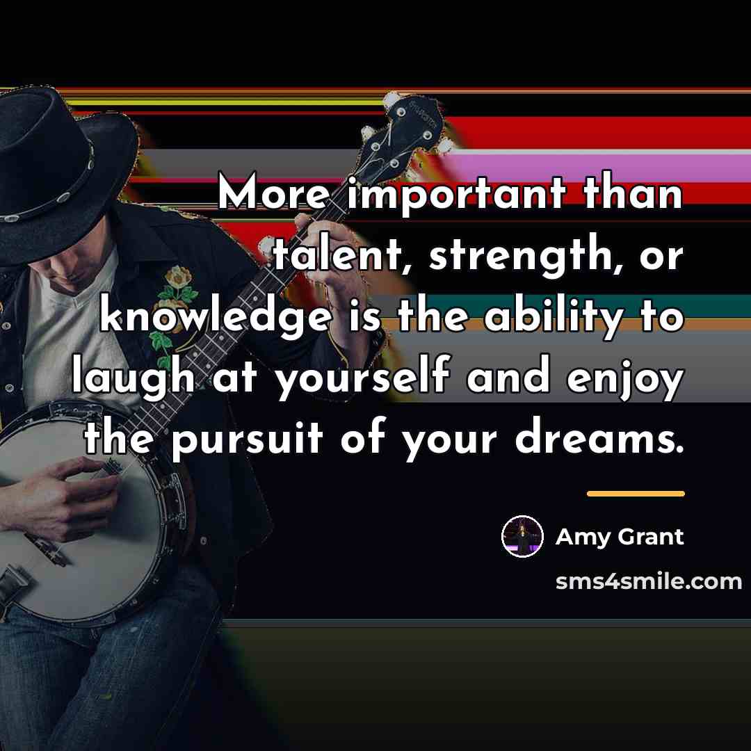“More important than talent, strength, or knowledge is the ability…” quote by Amy Grant