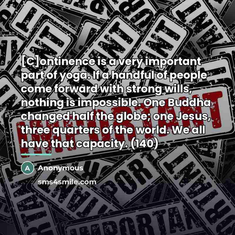 “[C]ontinence is a very important part of yoga. If a…” quote by Anonymous