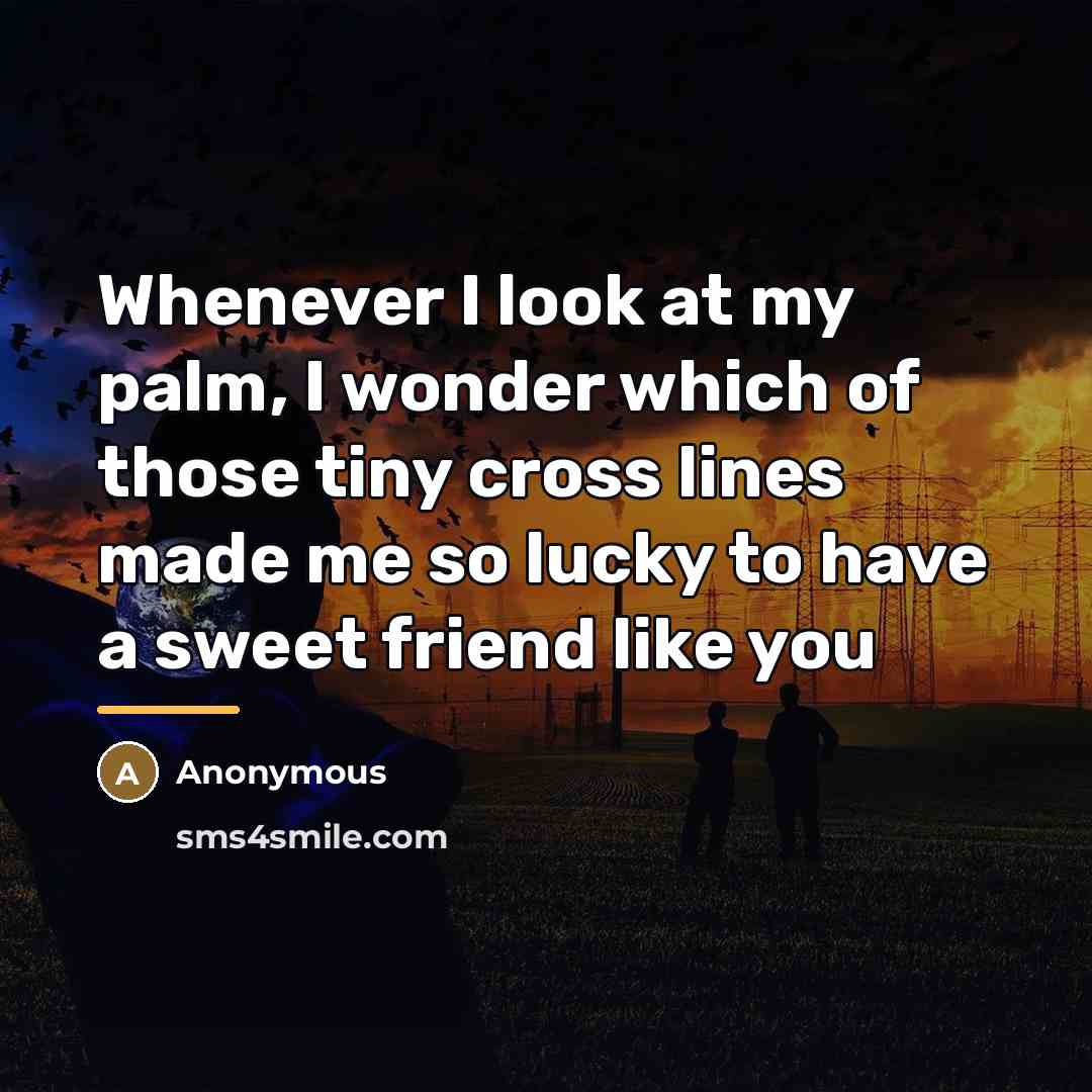 “Whenever I look at my palm, I wonder which of…” quote by Anonymous