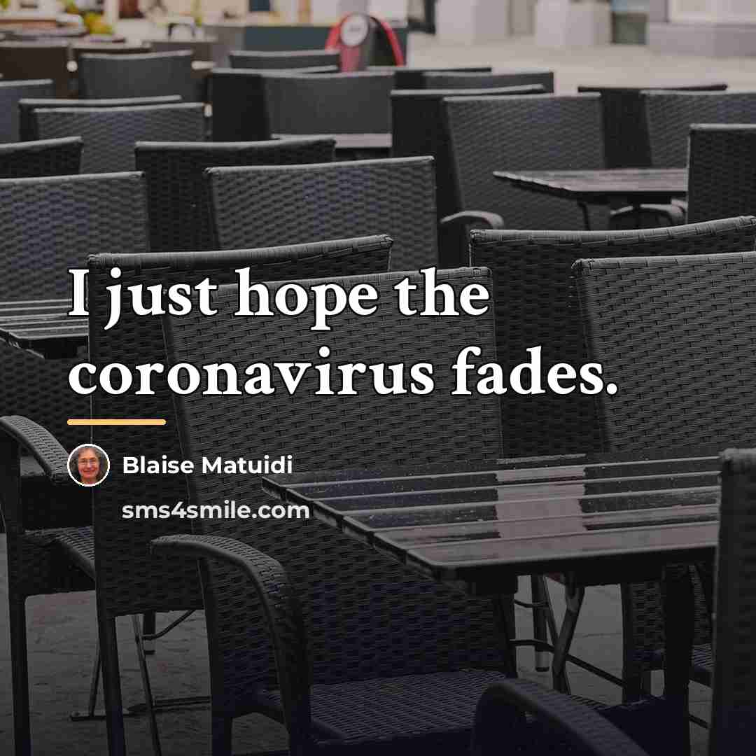 “I just hope the coronavirus fades.…” quote by Blaise Matuidi