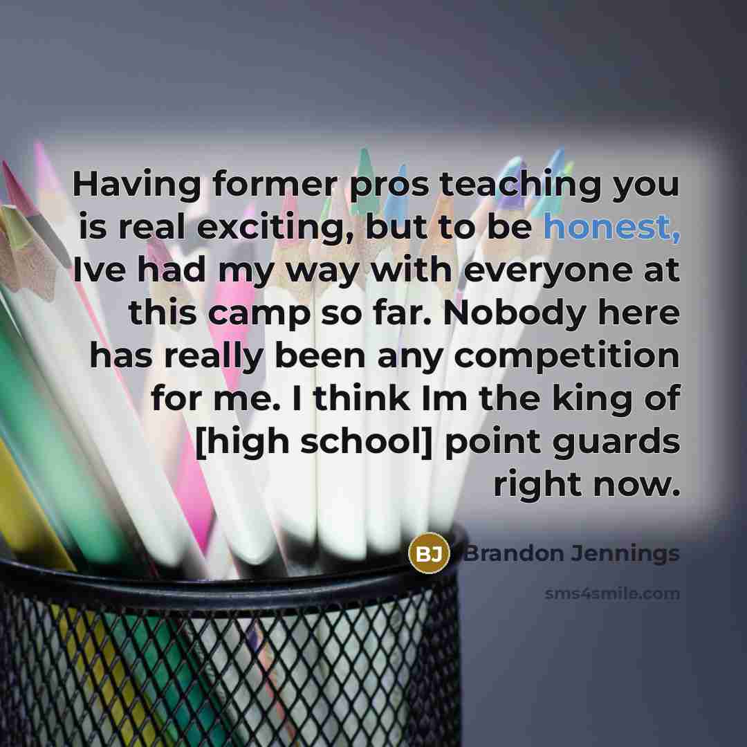 “Having former pros teaching you is real exciting, but to…” quote by Brandon Jennings
