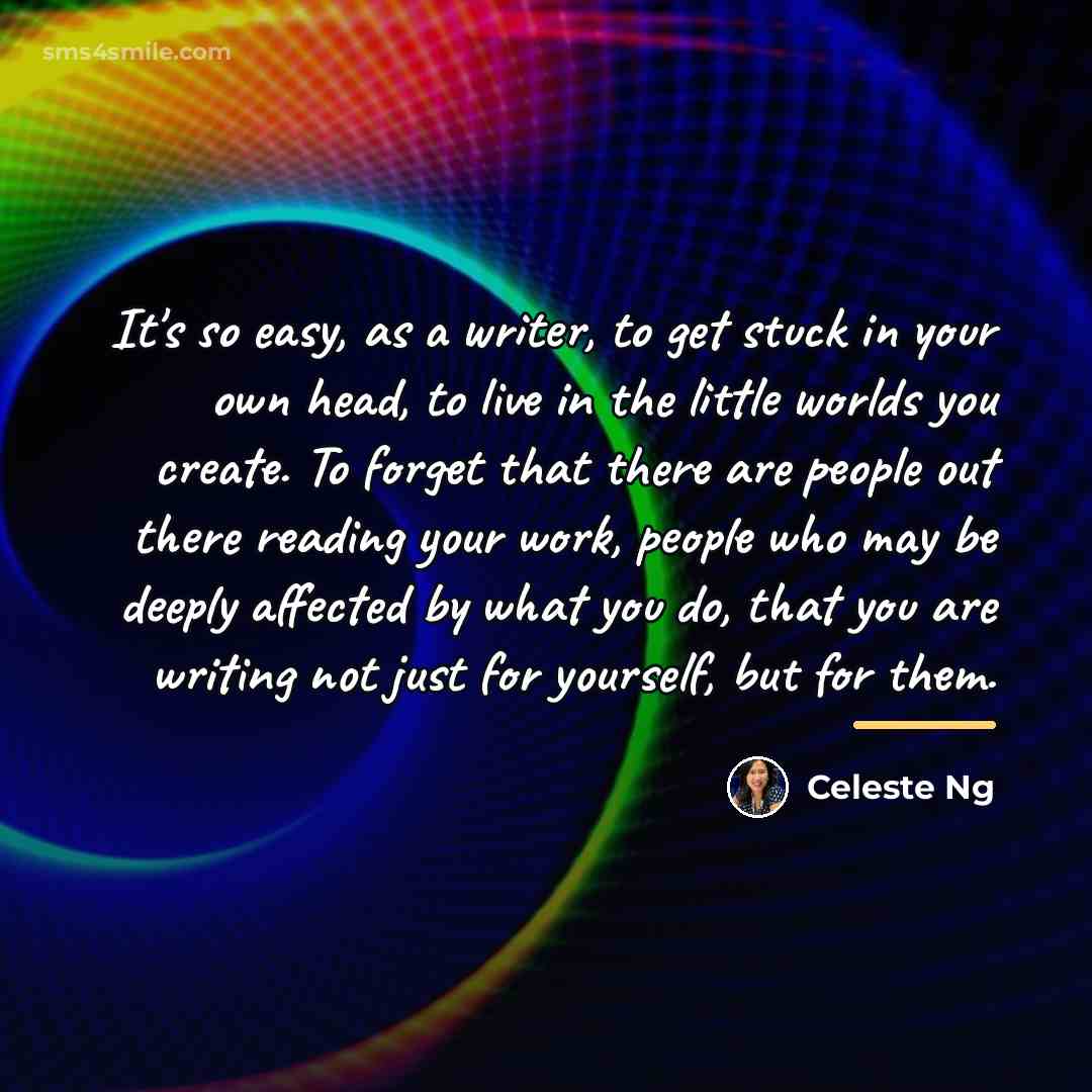 “It's so easy, as a writer, to get stuck in…” quote by Celeste Ng