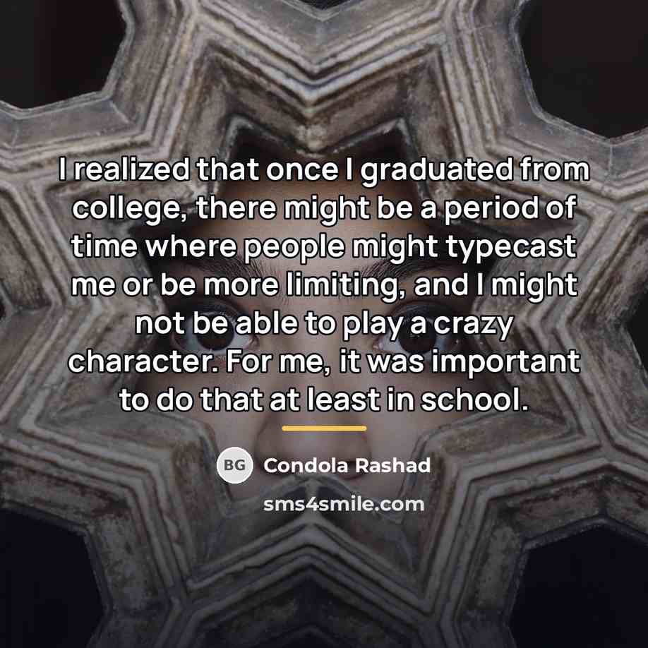 “I realized that once I graduated from college, there might…” quote by Condola Rashad