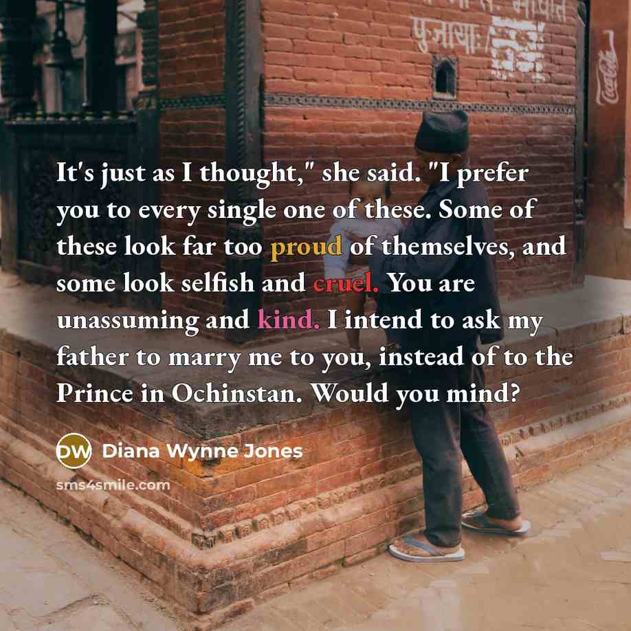 “It's just as I thought," she said. "I prefer you…” quote by Diana Wynne Jones