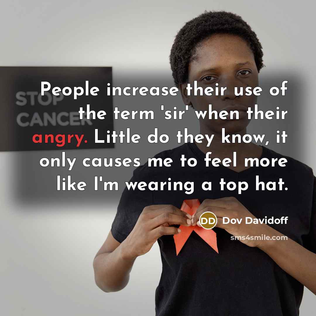 “People increase their use of the term 'sir' when their…” quote by Dov Davidoff