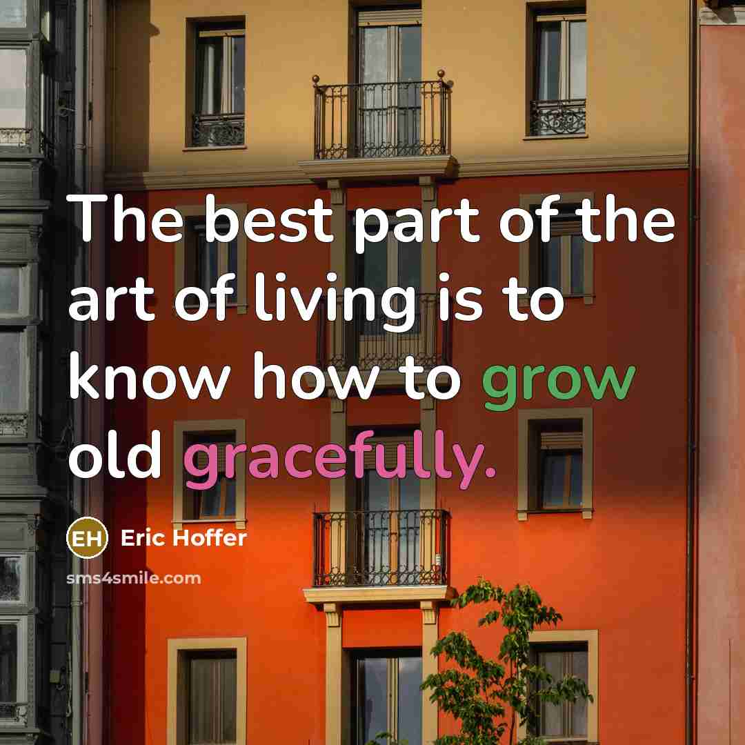 “The best part of the art of living is to…” quote by Eric Hoffer
