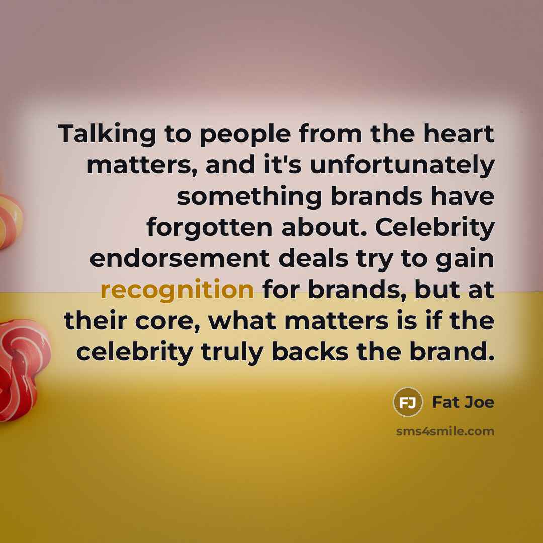 “Talking to people from the heart matters, and it's unfortunately…” quote by Fat Joe