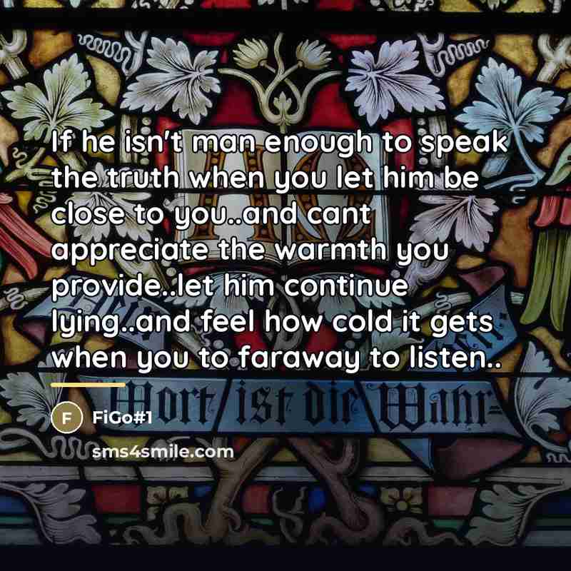 “If he isn't man enough to speak the truth when…” quote by FiGo#1