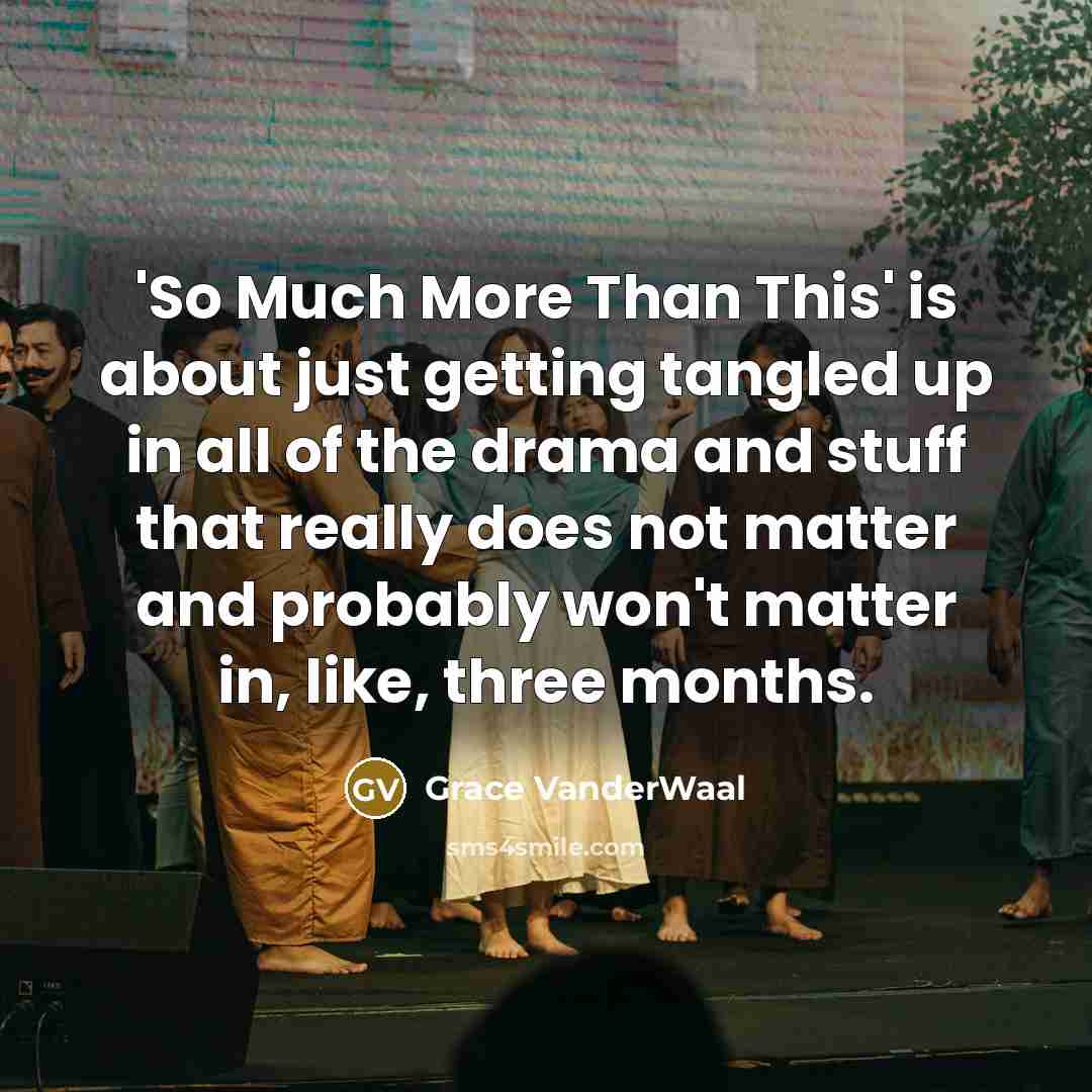 “'So Much More Than This' is about just getting tangled…” quote by Grace VanderWaal