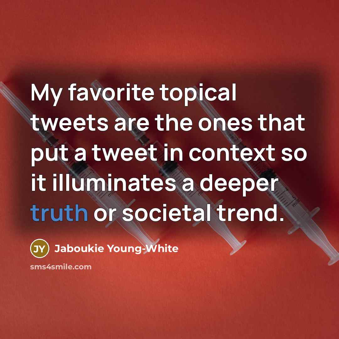 “My favorite topical tweets are the ones that put a…” quote by Jaboukie Young-White