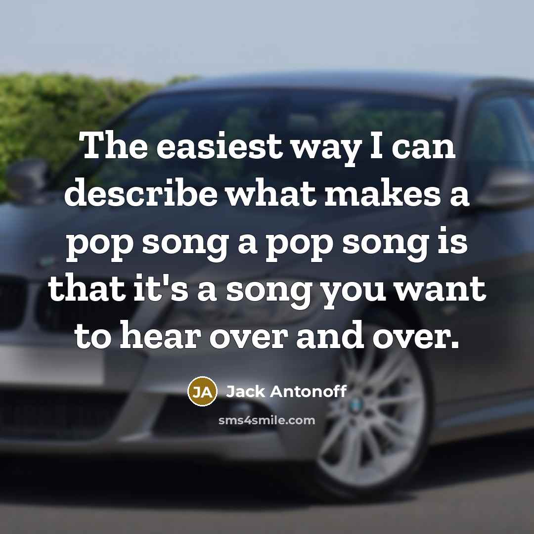 “The easiest way I can describe what makes a pop…” quote by Jack Antonoff