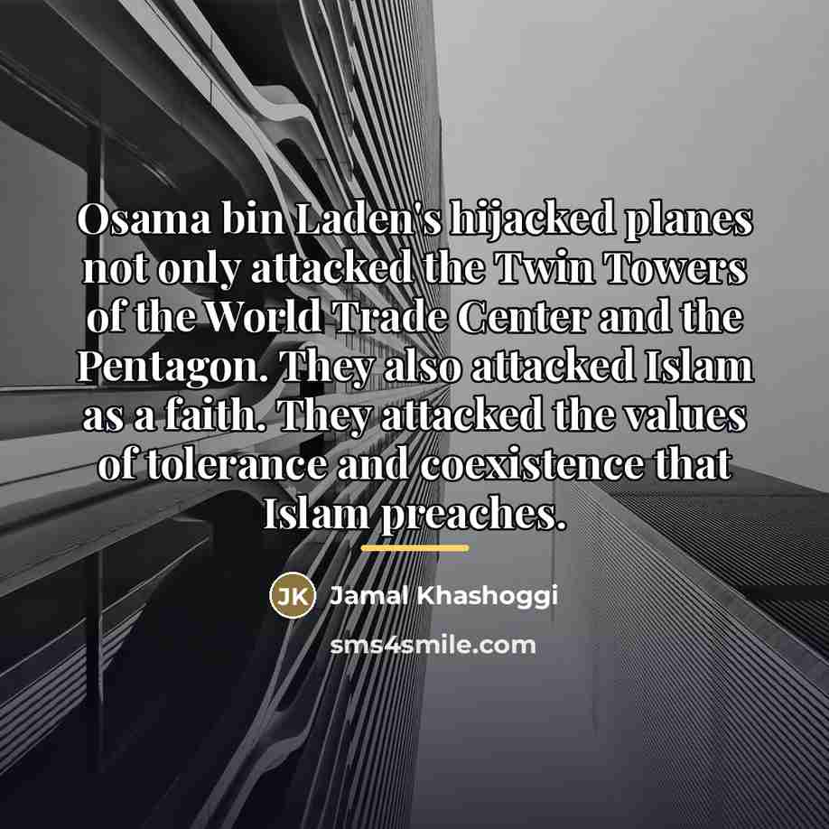“Osama bin Laden's hijacked planes not only attacked the Twin…” quote by Jamal Khashoggi