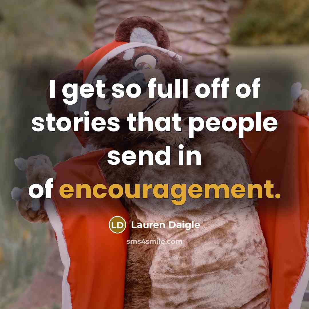 “I get so full off of stories that people send…” quote by Lauren Daigle