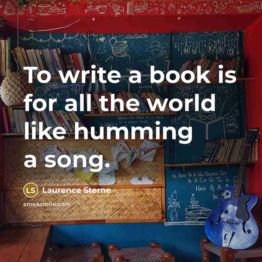 “To write a book is for all the world like…” quote by Laurence Sterne