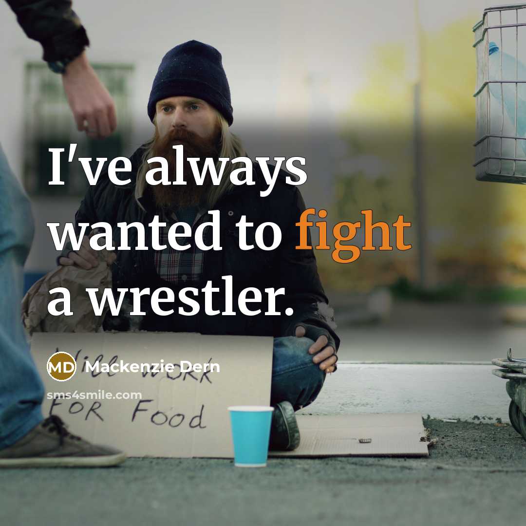 “I've always wanted to fight a wrestler.…” quote by Mackenzie Dern