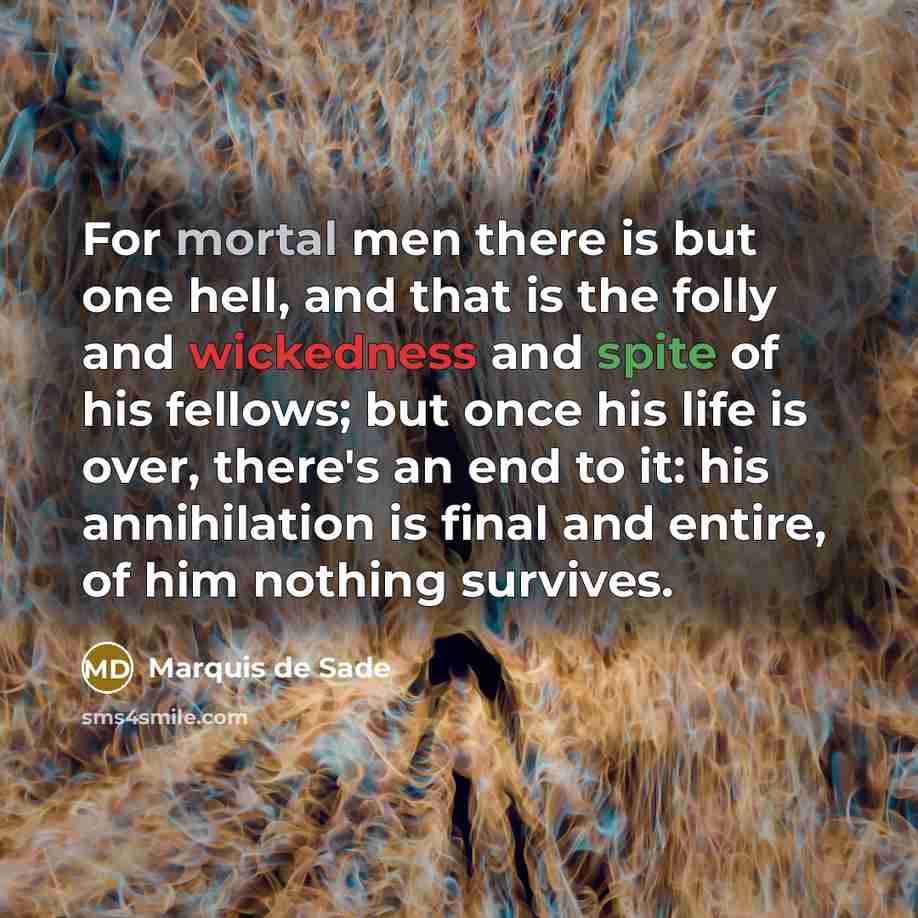 “For mortal men there is but one hell, and that…” quote by Marquis de Sade