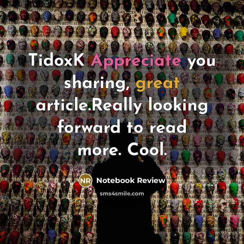 “TidoxK Appreciate you sharing, great article.Really looking forward to read more. Cool.” quote by Notebook Review