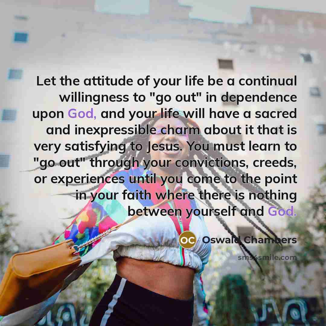 “Let the attitude of your life be a continual willingness…” quote by Oswald Chambers