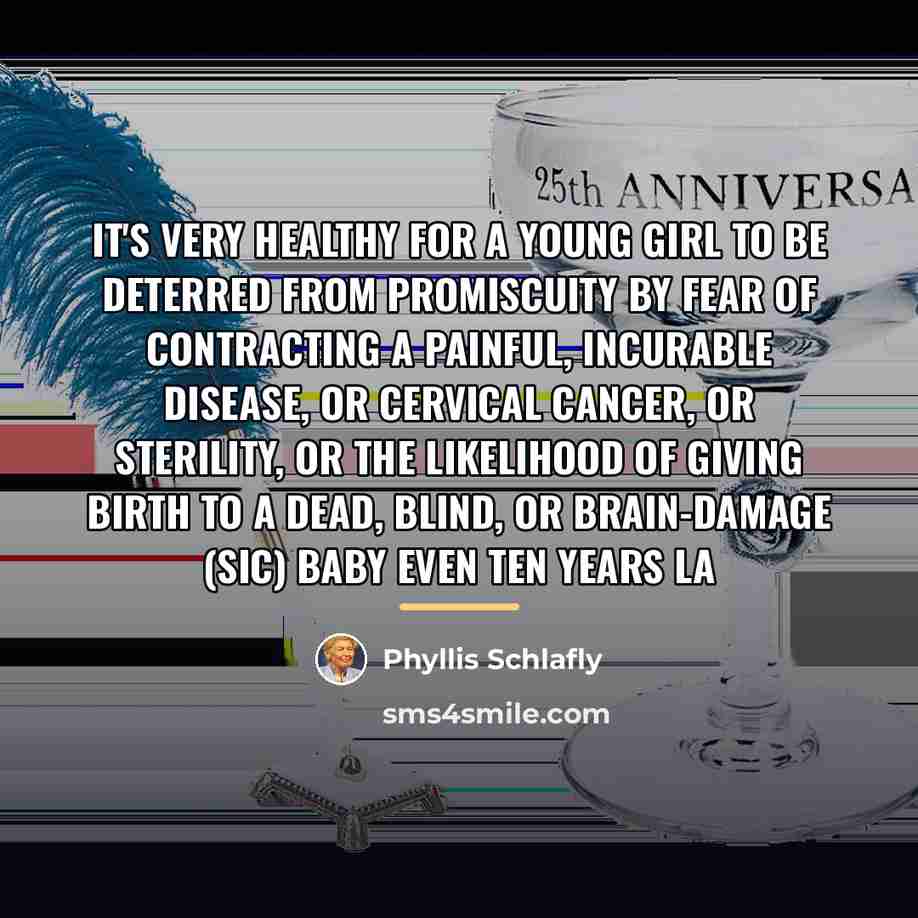 “It's very healthy for a young girl to be deterred…” quote by Phyllis Schlafly