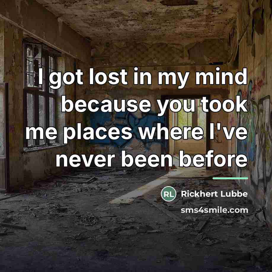“I got lost in my mind because you took me…” quote by Rickhert Lubbe