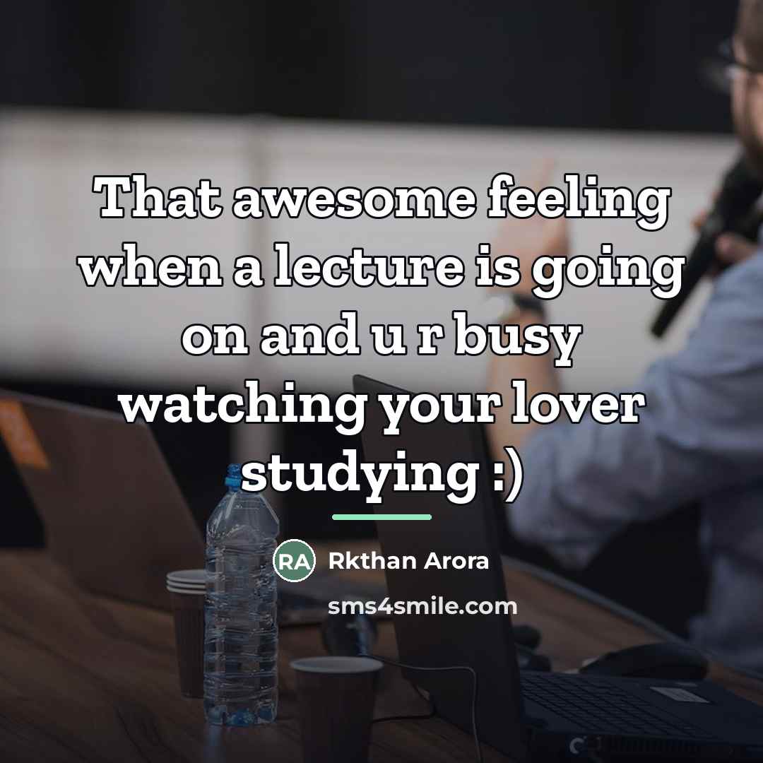 “That awesome feeling when a lecture is going on and…” quote by Rkthan Arora