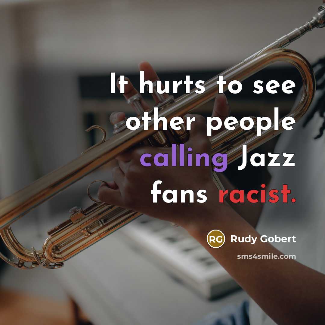 “It hurts to see other people calling Jazz fans racist.…” quote by Rudy Gobert